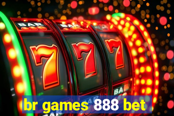 br games 888 bet